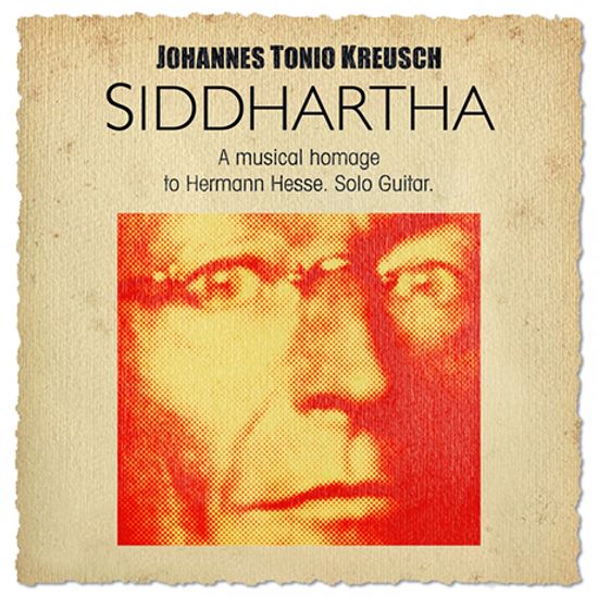 SIDDHARTHA: A MUSICAL HOMAGE TO HERMANN HESSE