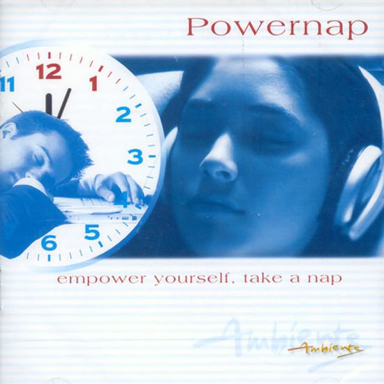 POWERNAP: EMPOWER YOURSELF, TAKE A NAP