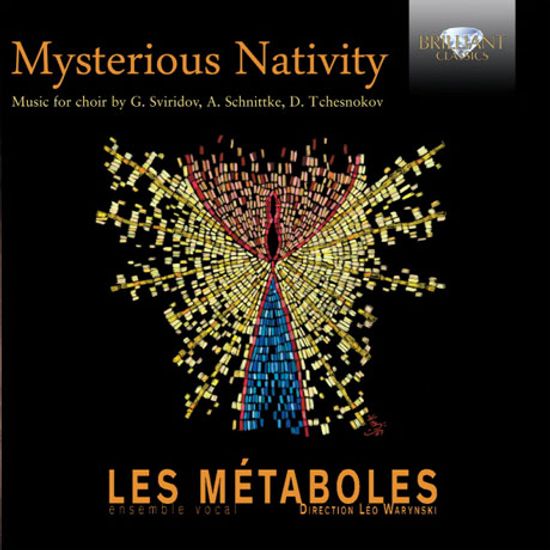 MYSTERIOUS NATIVITIES: MUSIC FOR CHOIR/ LES METABOLES, LEO WARYNSKI [20세기 러시아, 발틱반도 작곡가들의 컴템포러리 종교음악집]
