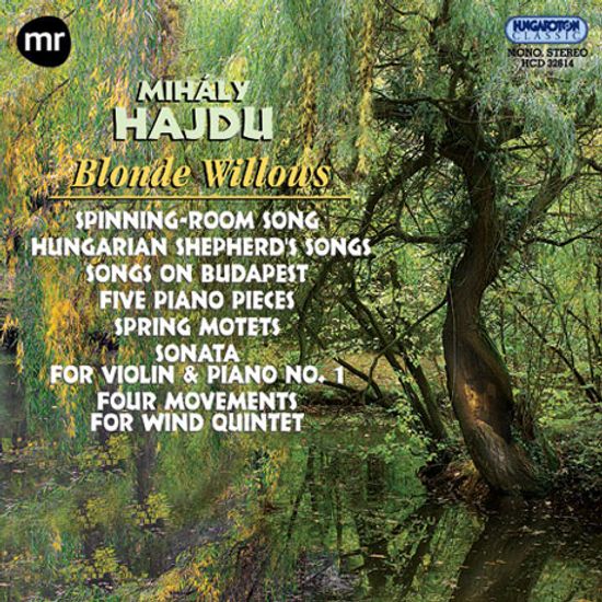 BLONDE WILLOWS [미할리 하이두: 합창음악 & 실내악]