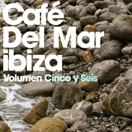 CAFE DEL MAR IBIZA VOLUMEN CINCO Y SEIS