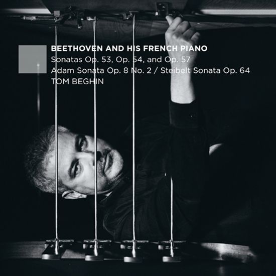 BEETHOVEN AND HIS FRENCH PIANO: SONATAS/ TOM BEGHIN [베토벤의 프랑스 피아노: 21번<발트슈타인>, 22, 23번<열정> - 톰 베힌]