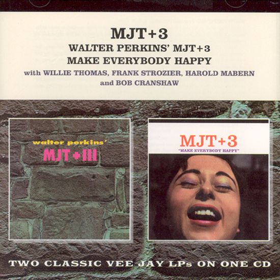 WALTER PERKIN`S MJT+3+MAKE EVERYBODY HAPPY