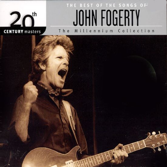 THE BEST OF THE SONGS OF JOHN FOGERTY: 20TH CENTURY MASTERS THE MILLENNIUM COLLECTION [DIGIPACK]