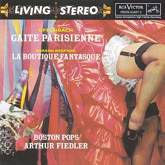 GAITE PARISIENNE & LA BOUTIQUE FANTASQUE/ ARTHUR FIEDLER [오펜바흐: 즐거운 파리인 & 로시니-레스피기: 이상한 가게 - 아서 피들러]