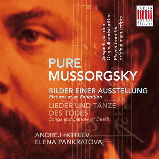 PURE MUSSORGSKY: PICTURES AT AN EXHIBITION/ ANDREJ HOTEEV, ELENA PANKRATOVA [무소르그스키: 전람회의 그림, 죽음의 노래와 춤]