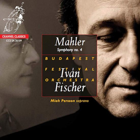 SYMPHONY NO.4/ MIAH PERSSON, IVAN FISCHER [SACD HYBRID] [말러: 교향곡 4번 - 이반 피셔]