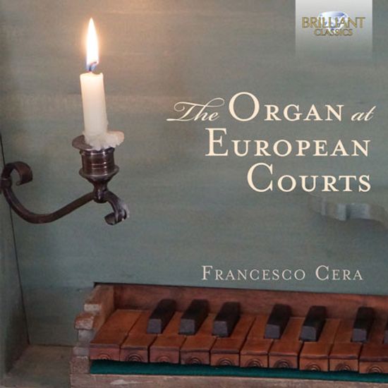 THE ORGAN AT EUROPEAN COURTS/ FRANCESCO CERA [프란체스코 세라: 르네상스 시대 유럽 법원의 오르간]