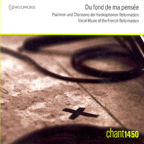 DU FOND DE MA PENSESS [프랑스 종교개혁  시대의 음악]