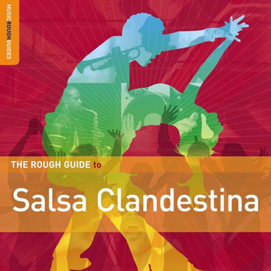 THE ROUGH GUIDE TO SALSA CLANDESTINA