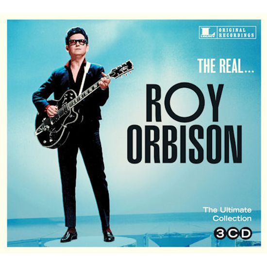 THE REAL...THE ULTIMATE ROY ORBISON COLLECTION