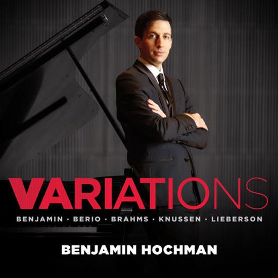 VARIATIONS: BENJAMIN, BERIO, BRAHMS, KNUSSEN, LIEBERSON [벤자민 호크먼: 변주곡]