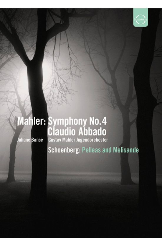 SYMPHONY NO.4, PELLEAS AND MELISANDE/ CLAUDIO ABBADO [말러: 교향곡4번 & 쇤베르크: 펠리아스와 멜리장드 - 아바도]