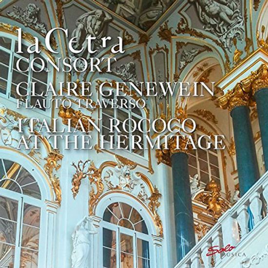 ITALIAN ROCOCO AT THE HERMITAGE/ LA CETRA CONSORT, CLAIRE GENEWEIN [라 체트라 콘소트 & 클레어 게네바인: 에르미타쥬의 이탈리아 로코코 음악]
