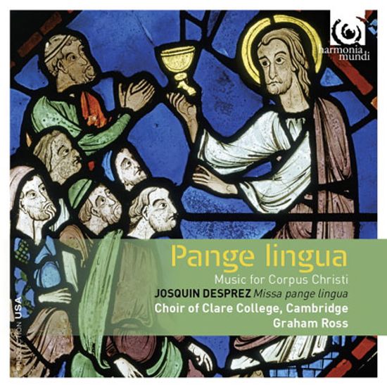 PANGE LINGUA: MUSIC FOR CORPUS CHRISTI/ MICHAEL PAPADOPOULOS, GRAHAM ROSS [캠브리지 클레어 칼리지 합창단: 팡제 링구아(찬미) - 성체 축일 음악]