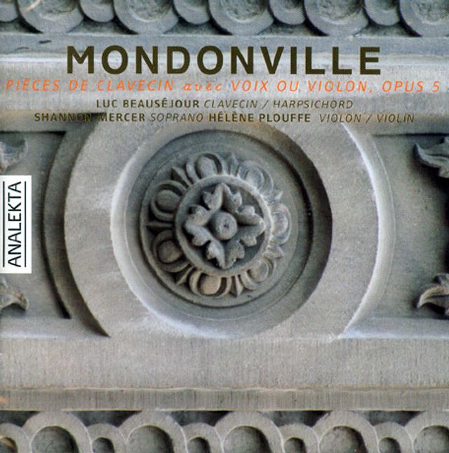 PIECES DE CLAVECIN AVEC VOIX OU VIOLON, OPUS 5 [몽동비유: 클라브생과 성악을 위한 시편]