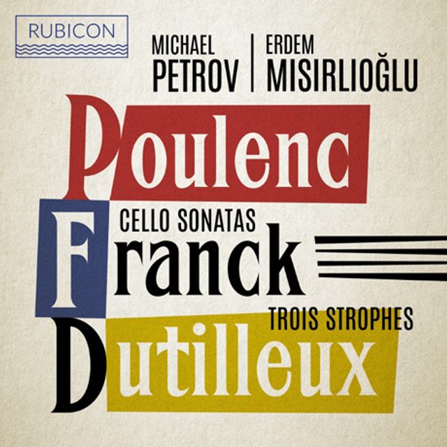 CELLO SONATAS/ MICHAEL PETROV, ERDEN MISIRLIOGLU [풀랑크 & 프랑크: 첼로 소나타, 뒤티외: 자허 이름에 의한 3개의 스트로프 - 미하엘 페트로프]