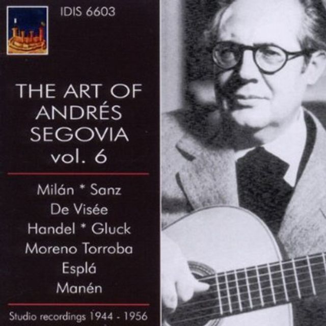 THE ART OF ANDRES SEGOVIA VOL.6 1944-1956