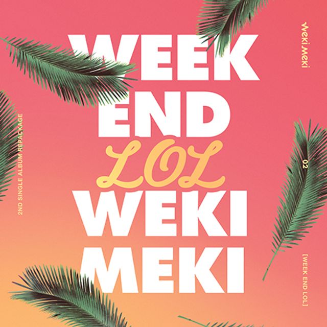WEEK END LOL [싱글 2집] [리패키지]