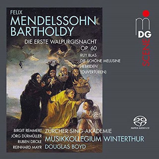 DIE ERSTE WALPURGISNACHT/ DOUGLAS BOYD [SACD HYBRID] [멘델스존: 서곡 <뤼 블라>,<아름다운 멜루지네의 이야기>, 교향곡 <발푸르기스의 첫날밤>]