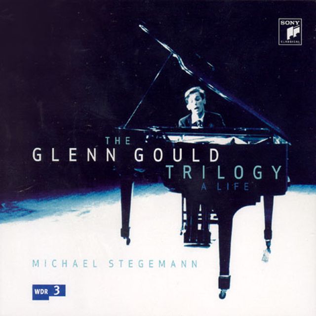 GLENN GOULD TRILOGY: A LIFE/ MICHAEL STEGEMANN