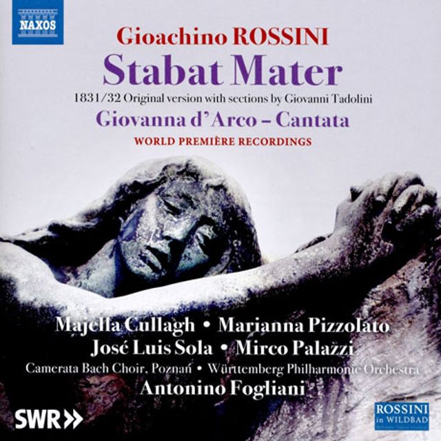 STABAT MATER & GIOVANNA D'ARCO - CANTATA/ ANTONINO FOGLIANI [로시니: 스타바트 마테르(1832년 오리지널 버전) & 조반나 다르코]