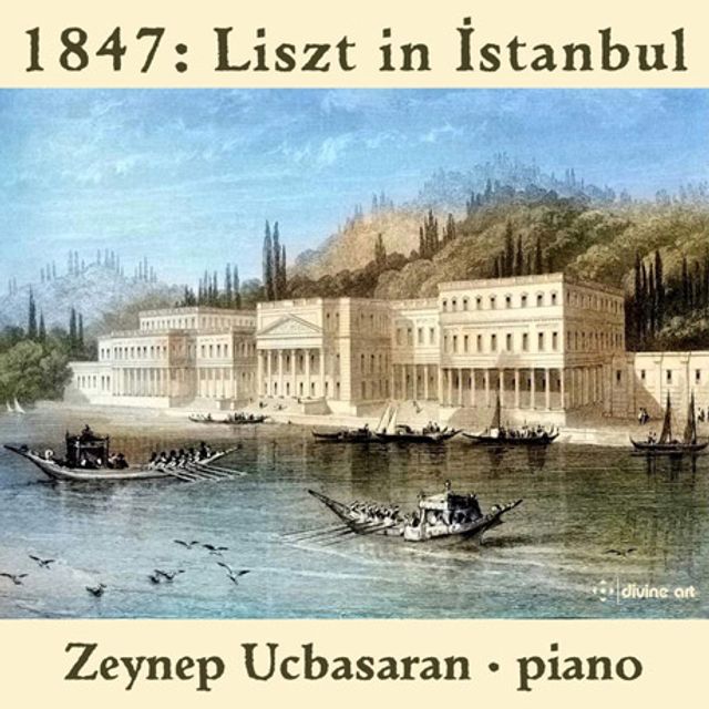 1847: LISZT IN ISTANBUL/ ZEYNEP UCBASARAN [1847년 리스트의 이스탄불 리사이틀 - 제이넵 위치바샤란]
