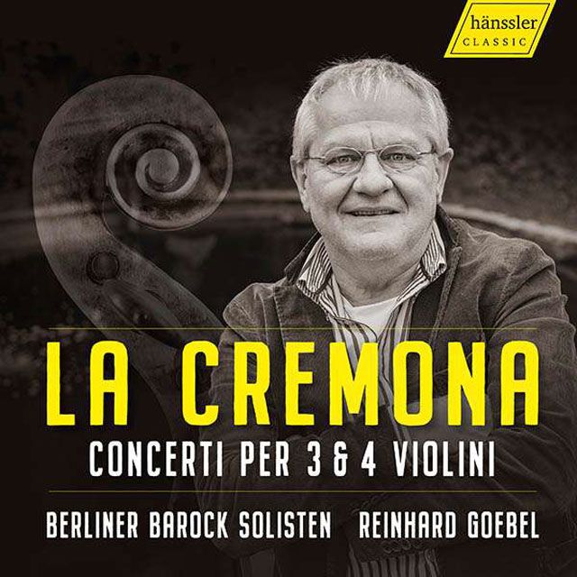 LA CREMONA: CONCERTI PER 3 & 4 VIOLINI/ REINHARD GOEBEL [라 크레모나: 3대와 4대의 바이올린을 위한 이탈리아 작곡가들의 협주곡들 - 라인하르트 괴벨]