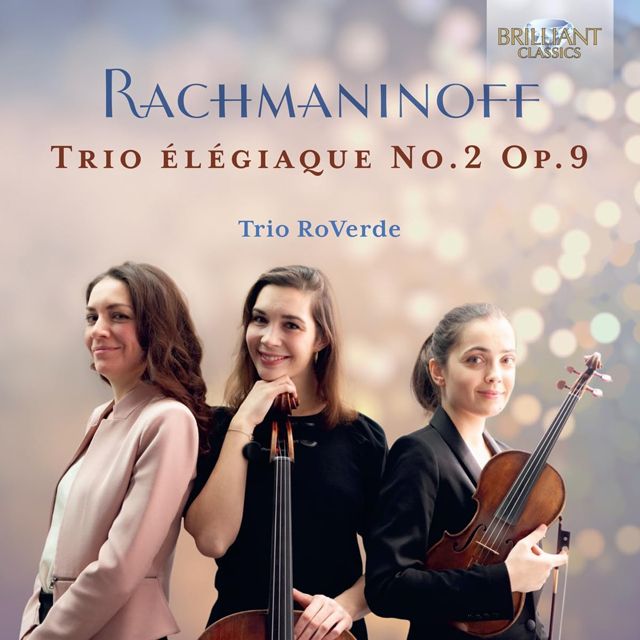 TRIO ELEGIAQUE NO.2 OP.9/ TRIO ROVERDE [라흐마니노프: 슬픔의 삼중주 제2번, OP.9 - 로베르데 삼중주단]