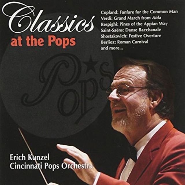 CLASSICS AT THE POPS/ ERICH KUNZEL