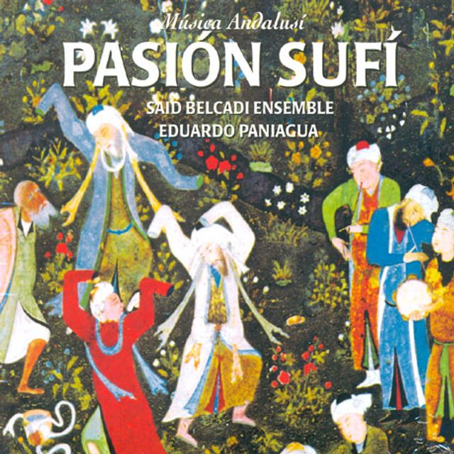 PASION SUFI/ SAID BELCADI ENSEMBLE, EDUARDO PANIAGUA [수피의 열망: 중세 수피음악]
