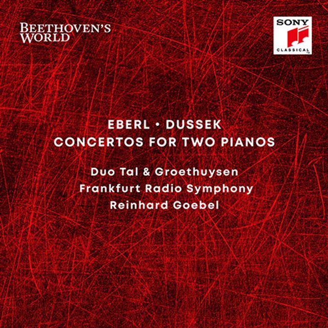 CONCERTOS FOR TWO PIANOS/ DUO TAL & GROETHUYSEN, REINHARD GOEBEL [BEETHOVEN`S WORLD 4] [에베를, 두세크: 두대의 피아노를 위한 협주곡 - 탈 & 그뢰투이젠, 괴벨]