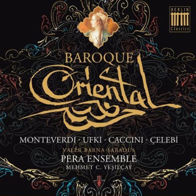 BAROQUE ORIENTAL/ PERA ENSEMBLE, MEHMET C. YESILCAY