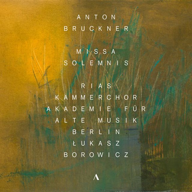 MISSA SOLEMNIS/ LUKAS BOROWICZ [브루크너: 장엄미사, 마니피카트, 탄툼 에르고 외 - 우카스 보로비츠]