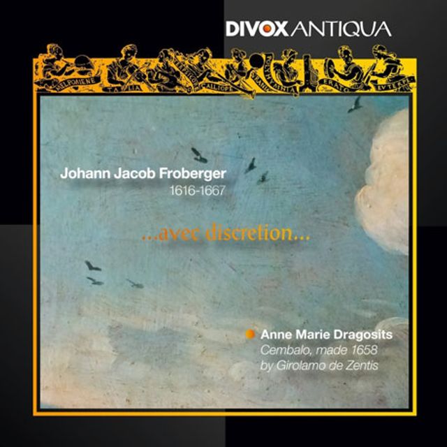 AVEC DISCRETION: WORKS FOR HARPSICHORD/ ANNE MARIE DRAGOSITS [프로베르거: 건반 작품집 - 안네 마리 드라고시츠]