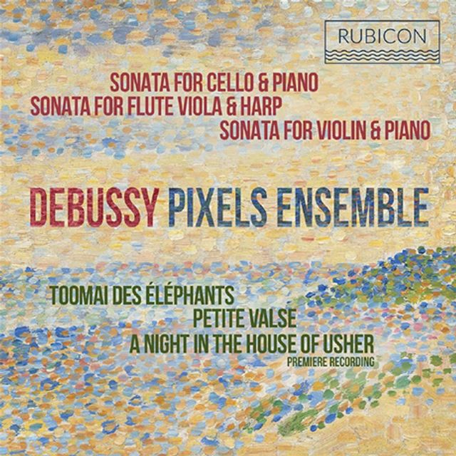 SONATAS/ PIXELS ENSEMBLE [드뷔시: 소나타와 피아노 작품 - 픽셀즈 앙상블]