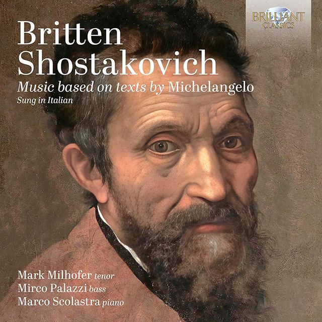MUSIC BASED ON TEXTS BY MICHELANGELO/ MARCO SCOLASTRA [브리튼, 쇼스타코비치: 미켈란젤로의 시에 기초한 작품들 - 마르코 스콜라스트라]