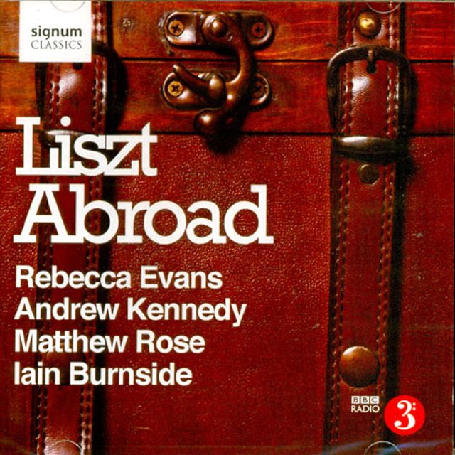 LISZT ABROAD/ REBECCA EVANS