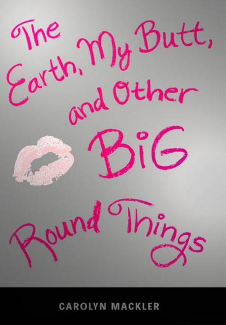 The Earth, My Butt, and Other Big Round Things 표지