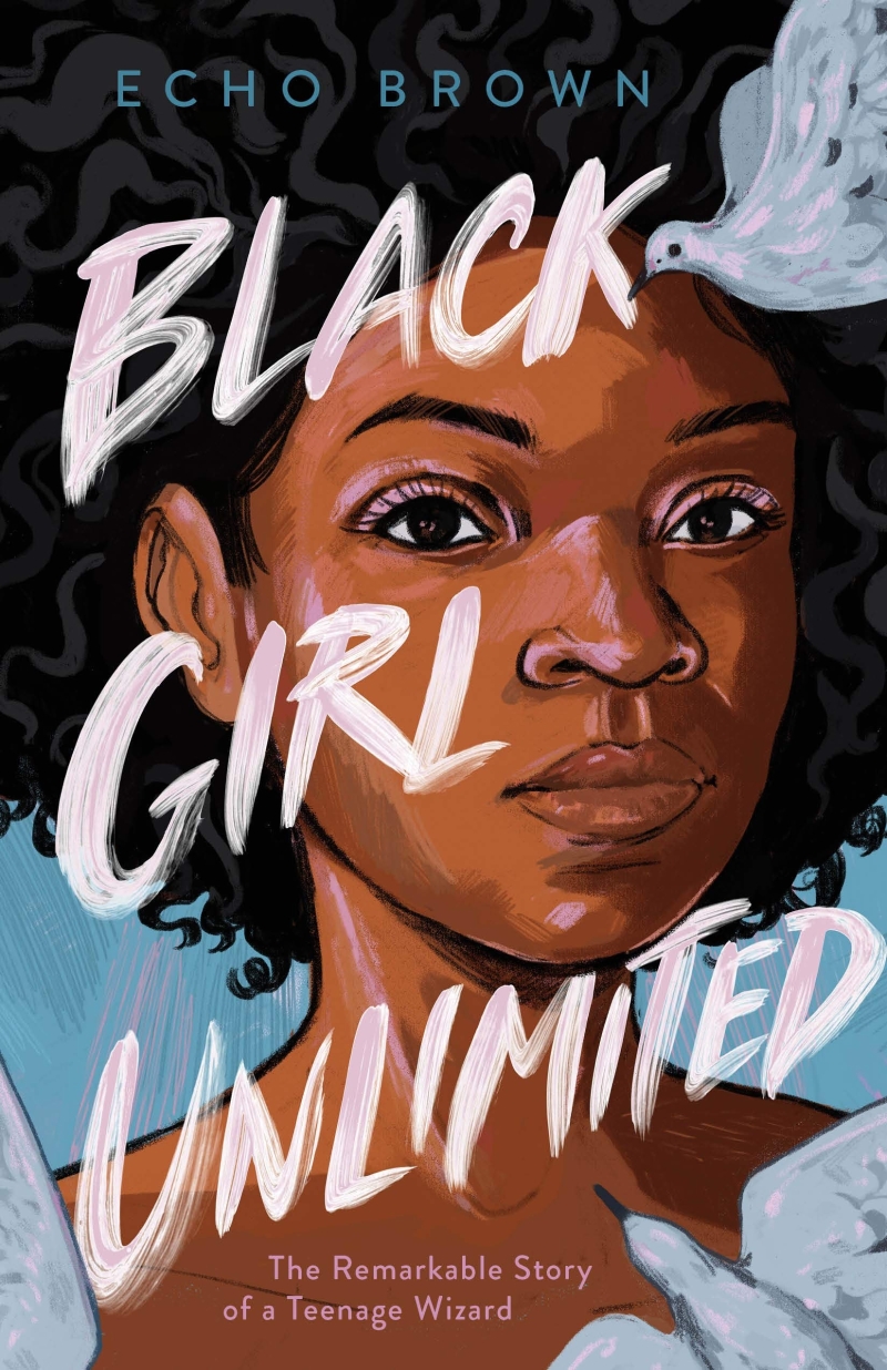 Black Girl Unlimited: The Remarkable Story of a Teenage Wizard 표지