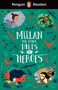 Mulan and Other Tales of Heroes