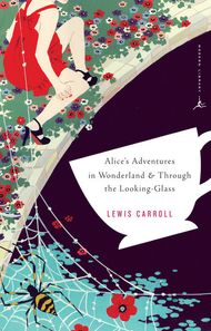 Alice's Adventures in Wonderland and Through the Looking Glass (Modern Library Classics)