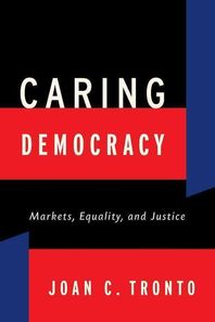 [Book Apart]Caring Democracy : Markets Equality and Justice