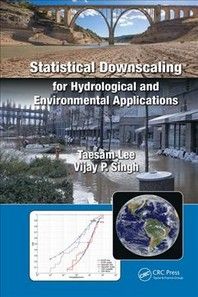 CRC Press Statistical Downscaling for Hydrological and Environmental Applications