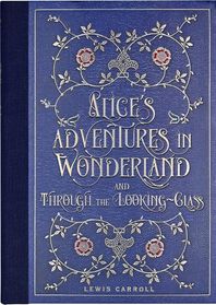 Peter Pauper Press Alice's Adventures in Wonderland and Through the Looking Glass (Masterpiece Library Edition)