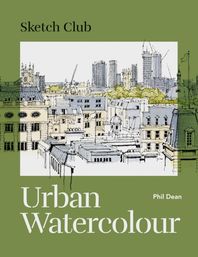 Ilex Press Sketch Club: Urban Watercolour