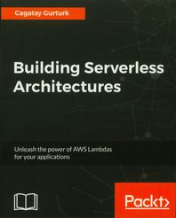 [Packt Publishing]Building Serverless Architectures