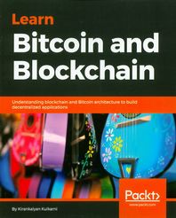 [Packt]Learn Bitcoin and Blockchain