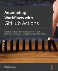 [Packt Publishing]Automating Workflows with GitHub Actions