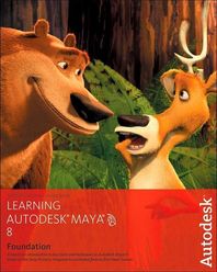 Learning Autodesk Maya 8: Foundation with CD-ROM